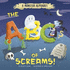 A Monster Alphabet: the Abcs of Screams! (Nonfiction Picture Books: Alphabet Connection)