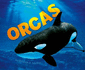 Orcas (Pebble Plus: Sea Life)