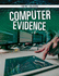 Crime Solvers: Computer Evidence