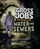 Gross Jobs Working With Water and Sewers (Blazers: Gross Jobs)