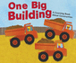 Know Your Numbers: One Big Building: a Counting Book About Construction