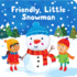 Friendly Little Snowman (Finger Puppet Book)