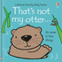 That's Not My Otter: 1