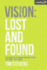 Vision: Lost and Found: the Story of a Church That Got Stuck But Didn't Stay There