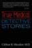 True Medical Detective Stories