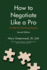 How to Negotiate Like a Pro: Forty-One Rules for Resolving Disputes