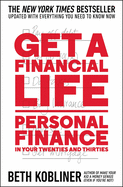 get a financial life personal finance in your twenties and thirties