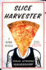 Slice Harvester: a Memoir in Pizza