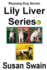 Lily Liver Series