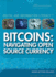 Bitcoins: Navigating Open Source Currency