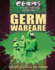 Germ Warfare (Germs: Disease-Causing Organisms)