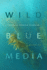 Wild Blue Media: Thinking Through Seawater (Elements)