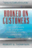 Hooked On Customers: The Five Habits of Legendary Customer-Centric Companies