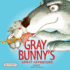 Gray Bunny's Great Adventure