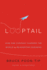 Looptail: How One Company Changed the World By Reinventing Business