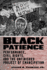 Black Patience: Performance, Civil Rights, and the Unfinished Project of Emancipation