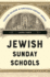 Jewish Sunday Schools-Teaching Religion in Nineteenth-Century America