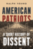American Patriots-a Short History of Dissent