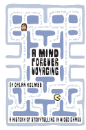 mind forever voyaging a history of storytelling in video games