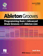 ableton grooves programming basic and advanced grooves with ableton live
