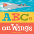 Abcs on Wings Format: Hardcover