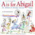 A is for Abigail Format: Paperback