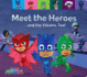 Meet the Heroes...and the Villains, Too! (Pj Masks)