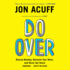 Do Over: Rescue Monday, Reinvent Your Work, and Never Get Stuck