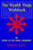 The Wealth Magic Workbook: or Buddy, Can You Spare a Paradigm?