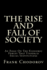 The Rise and Fall of Society: an Essay on the Economic Forces That Underlie Social Institutions