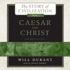 Caesar and Christ: the Story of Civilization: Vol 3