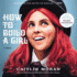 How to Build a Girl: a Novel (Audio Cd)