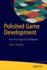 Polished Game Development: From First Steps to Final Release