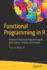 Functional Programming in R: Advanced Statistical Programming for Data Science, Analysis and Finance