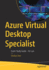 Azure Virtual Desktop Specialist: Exam Study Guide-Az-140