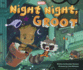 Night Night, Groot (the Adventures of Rocket and Groot)