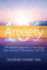 Anxiety 101-: the Holistic Approach to Managing Your Anxiety and Taking Your Life Back