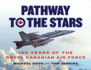 Pathway to the Stars-100 Years of the Royal Canadian Air Force
