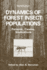Dynamics of Forest Insect Populations: Patterns, Causes, Implications
