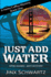 Just Add Water (Hetta Coffey Series)