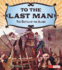 To the Last Man: the Battle of the Alamo (Adventures on the American Frontier)