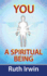 You A Spiritual Being