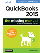 Quickbooks 2015: the Missing Manual: the Official Intuit Guide to Quickbooks 2015 (Missing Manuals)