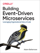 building event driven microservices leveraging organizational data at scale