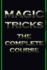 Magic Tricks: The Complete Course