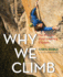 Why We Climb the World's Most Inspiring Climbers