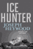 Ice Hunter: a Woods Cop Mystery (Woods Cop Mysteries, 1)