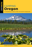 camping oregon a comprehensive guide to public tent and rv campgrounds 4th