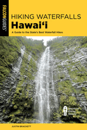 hiking waterfalls hawaii a guide to the states best waterfall hikes