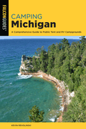 camping michigan a comprehensive guide to public tent and rv campgrounds
